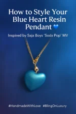 Bling On® Blue Heart Resin Pendant – Inspired by Saja Boys ‘Soda Pop’ MV India No.1 Handmade Jewellery for Gen Z & Gifting 💫 (1)